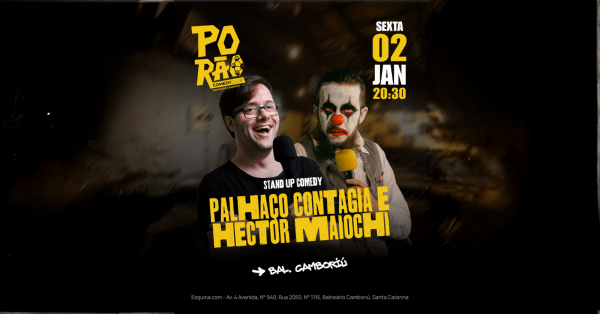 Imagem do evento PALHAÇO CONTAGIA E HECTOR MAIOCHI - Stand Up Comedy - no Porão Comedy BC