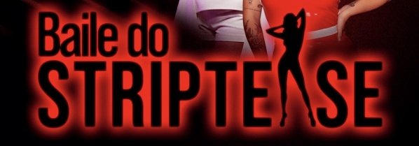 Imagem do evento BAILE DO STRIPTEASE