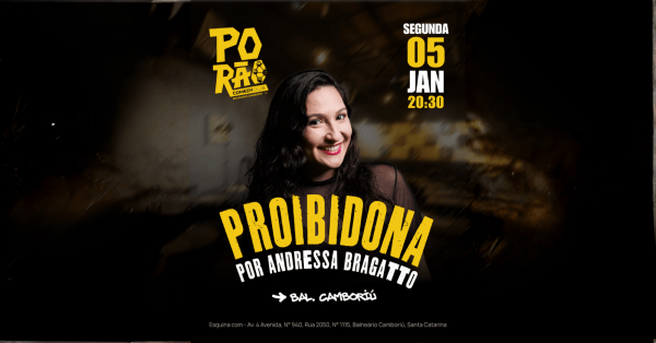 Imagem do evento ANDRESSA BRAGATTO - Proibidona - no Porão Comedy BC