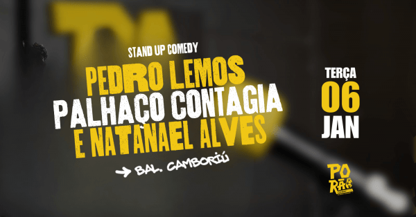 Imagem do evento PEDRO LEMOS, PALHAÇO CONTAGIA E NATANAEL ALVES - Stand Up Comedy - no Porão Comedy BC