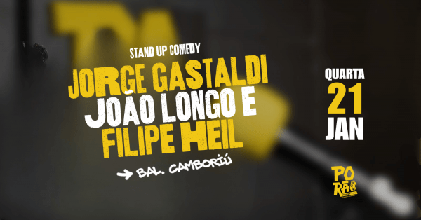 Imagem do evento JORGE GASTALDI, JOÃO LONGO E FILIPE HEIL - Stand Up Comedy - no Porão Comedy BC