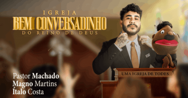 Imagem do evento CONSELHOS DO MACHADO - IGREJA BEM  CONVERSADINHO DO REINO DE DEUS - no Porão Comedy Club BC