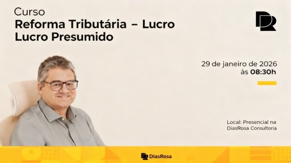 Imagem do evento Reforma Tributária: Lucro Presumido