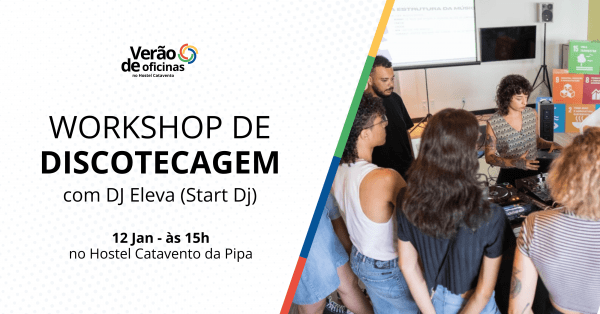 Imagem do evento Workshop de Discotecagem, com Dj Eleva (Start DJ) - Verão de oficinas no Hostel Catavento da Pipa