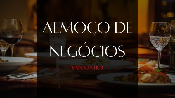 Imagem do evento ALMOÇO DE NEGÓCIOS