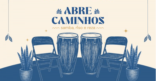 Imagem do evento Festa Abre Caminhos - Samba, Riso e Reza