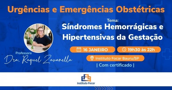 Imagem do evento Síndromes Hemorrágicas e Hipertensivas da Gestação | Bauru