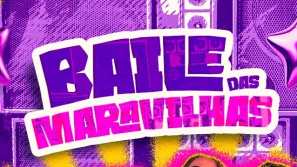 Imagem do evento BAILE DAS MARAVILHAS