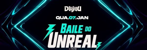 Imagem do evento BAILE DO UNREAL