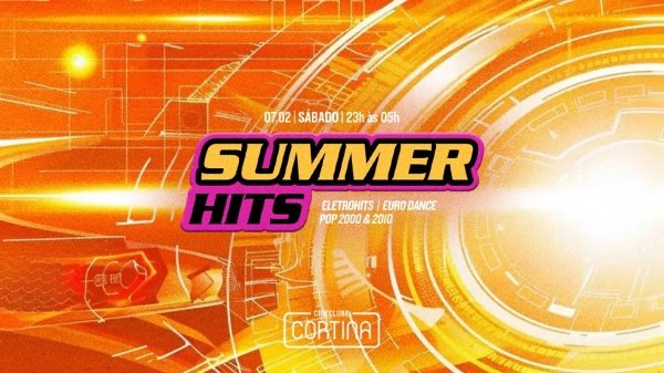 Imagem do evento Summer Hits | 07 de Fevereiro| Eletrohits, EuroDance, Pop 2000 & 2010 no Cineclube Cortina! 