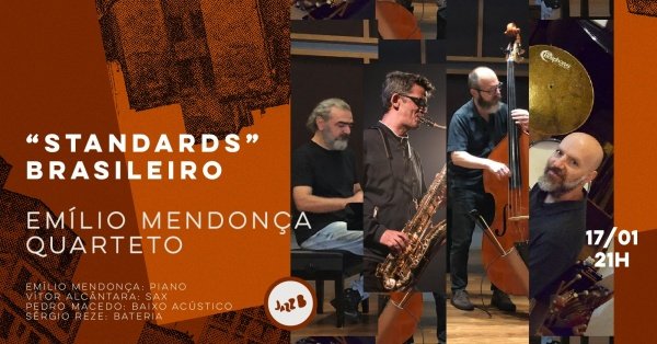 Imagem do evento "STANDARDS" BRASILEIRO - EMILIO MENDONÇA QUARTETO no JazzB (SÁBADO 17/01/26)