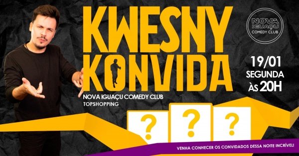 Imagem do evento KWESNY - SHOW DE COMÉDIA EM NOVA IGUAÇU!