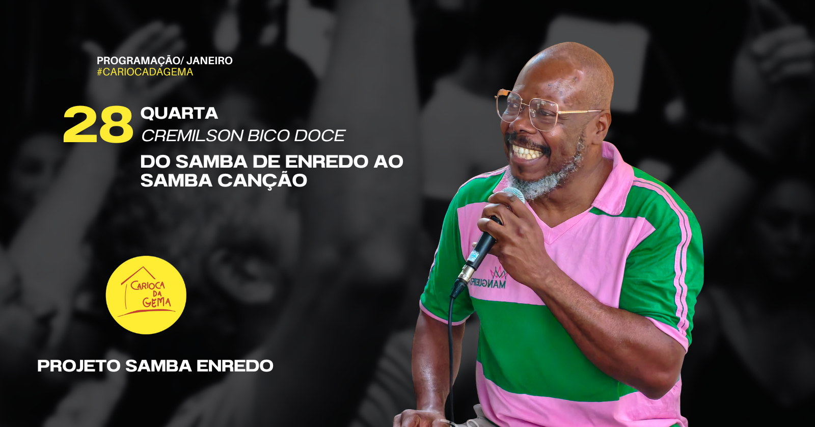 Do Samba Enredo ao Samba canção com Cremilson Bico Doce - Rio de Janeiro, RJ