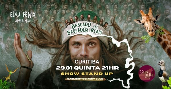 Imagem do evento BASEADO EM BASEADOS REAIS com EDU FENIX / STAND UP COMEDY em CURITIBA  (Cópia)