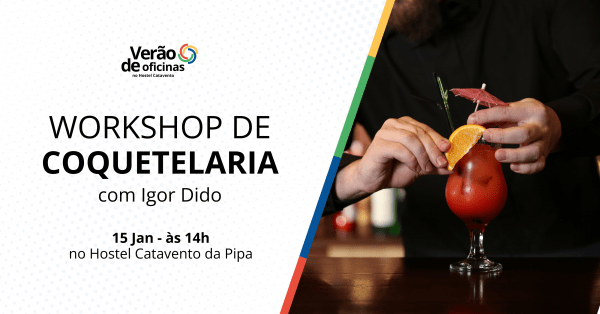 Imagem do evento Workshop de Coquetelaria, com Igor Dido - Verão de oficinas no Hostel Catavento da Pipa