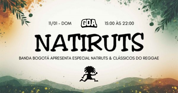 Imagem do evento ESPECIAL NATIRUTS & CLÁSSICOS DO REGGAE - GOA