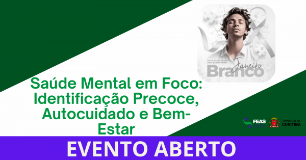 Imagem do evento Janeiro Branco - Saúde Mental em Foco: Identificação Precoce, Autocuidado e Bem-Estar