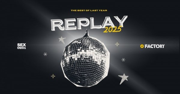 Imagem do evento REPLAY na Factory