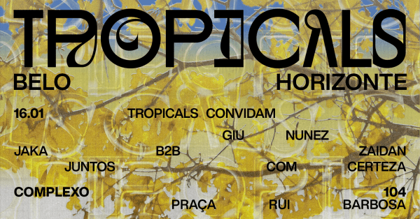 Imagem do evento TropiCals | Belo Horizonte - 16.01 (Sexta)