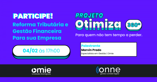 Imagem do evento OTIMIZA 360° ONNE CONTROLLER | REFORMA TRIBUTÁRIA E GESTÃO FINANCEIRA | DIVINÓPOLIS - MG
