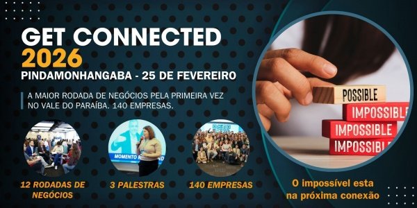 Imagem do evento GET CONNECTED VALE DO PARAÍBA - A MELHOR RODADA DE NEGÓCIOS DO BRASIL CHEGOU AO VALE.