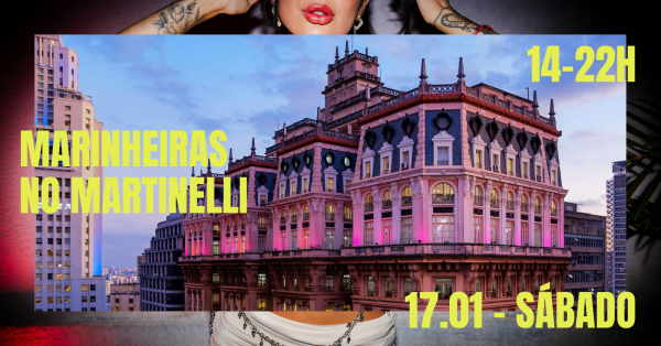 Imagem do evento BAILE DAS MARINHEIRAS no Edifício Martinelli  l  17.01