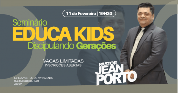 Imagem do evento Seminário Educa Kids - Discipulando Gerações - Pr Jean Porto