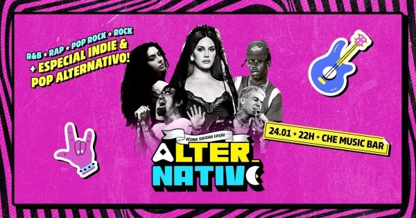 Imagem do evento ALTERNATIVE 13ª EDIÇÃO | r&b, rap, pop rock, rock + especial indie & pop alternativo!