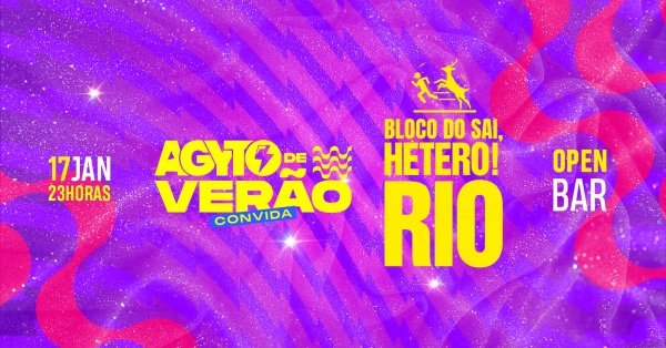 Imagem do evento AGYTO de Verão CONVIDA Bloco Sai, Hétero! :::: OPEN BAR :::: Lapa