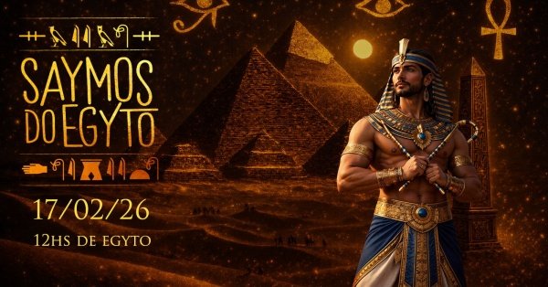 Imagem do evento Saymos do Egyto | Carnaval 2026