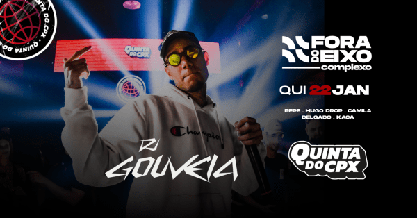 Imagem do evento DJ GOUVEIA na QUINTA do CPX (22/01)