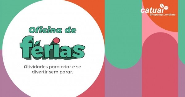 Imagem do evento Oficina de férias Catuaí Londrina