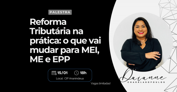 Imagem do evento PALESTRA Reforma Tributária na prática: o que vai mudar para MEI, ME e EPP