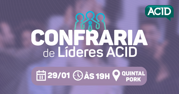 Imagem do evento Confraria de Líderes Acid - Janeiro/2026