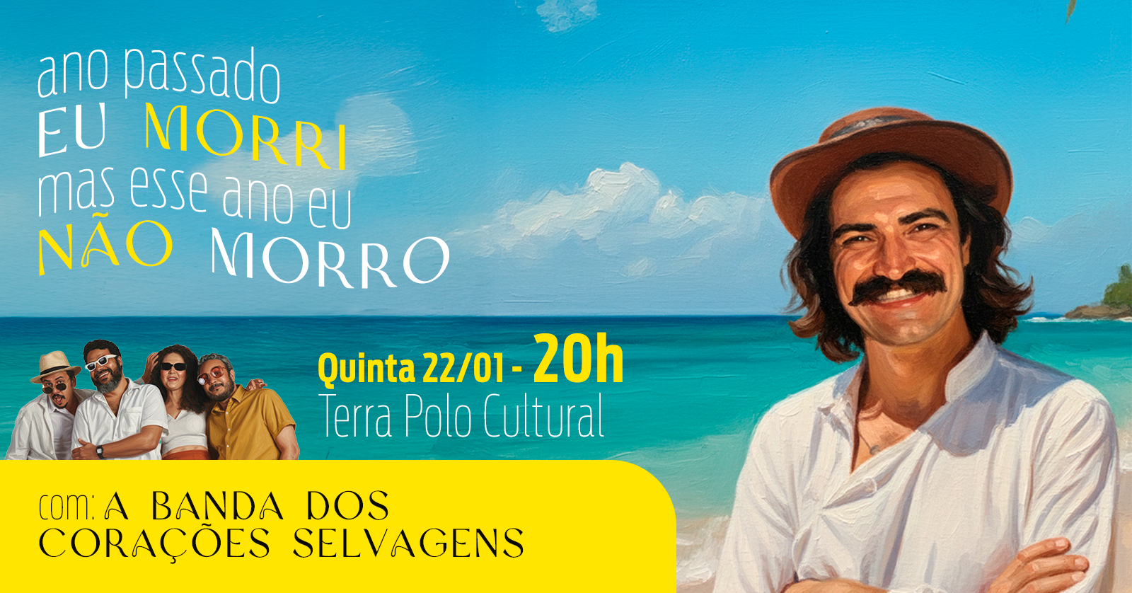 A BANDA DOS CORAÇÕES SELVAGENS COM: ANO PASSADO EU MORRIR, MAS ESSE ANO EU NÃO MORRO! - Recife, PE