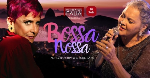 Imagem do evento Bossa Nossa - estrelando Alícia Bianchini e Cris Delanno