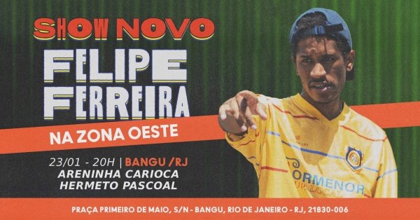 Imagem do evento FELIPE FERREIRA - SHOW NOVO EM BANGU
