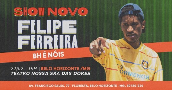Imagem do evento FELIPE FERREIRA - SHOW NOVO EM BELO HORIZONTE /MG