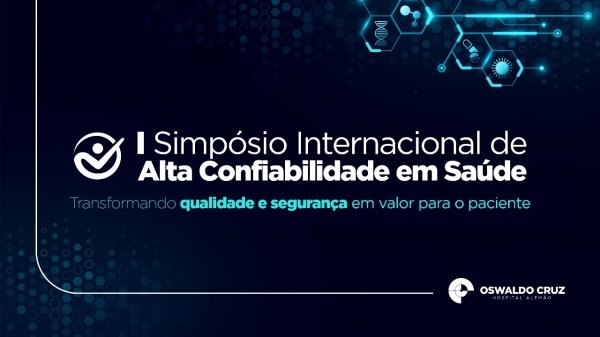 Imagem do evento Simpósio Internacional de Alta Confiabilidade em Instituições de Saúde