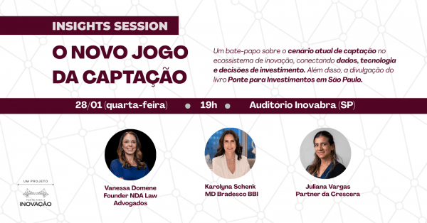 Imagem do evento Insights Session | O Novo Jogo da Captação  - Lançamento Ponte para Inovação em São Paulo