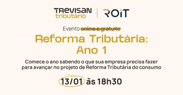 Imagem do evento Reforma Tributária: Ano 1