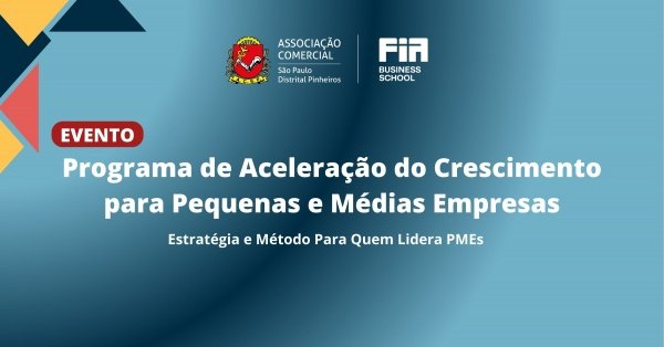 Imagem do evento Programa de Aceleração do Crescimento para Pequenas e Médias Empresas - Distrital Pinheiros