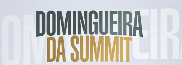Imagem do evento DOMINGUEIRA DA SUMMIT