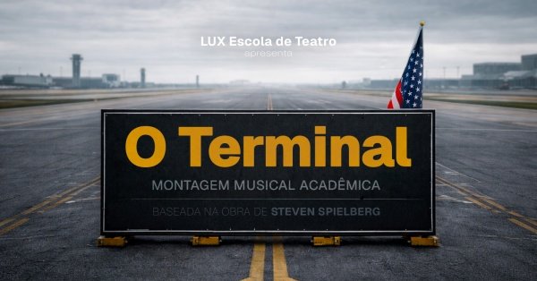 Imagem do evento O TERMINAL - Montagem de conclusão da Oficina Broadway TM11