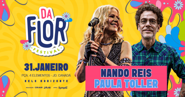 Imagem do evento FESTIVAL DA FLOR - NANDO REIS & PAULA TOLLER