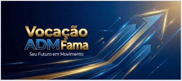 Imagem do evento Vocação ADM FAMA: Seu Futuro em Movimento
