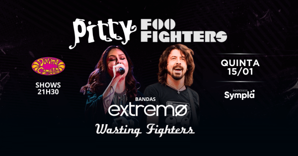 Imagem do evento Tributos Pitty e Foo Fighters - Bandas Extremo e Wasting Fighters