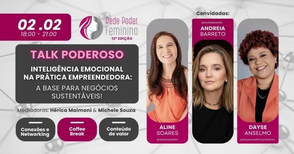 Imagem do evento 2º Talk Rede Poder Feminino. Inteligência Emocional na prática empreendedora. 12º edição.