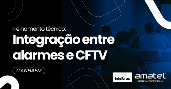 Imagem do evento Técnico: Integração entre alarmes e CFTV