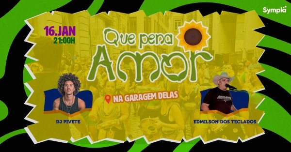 Imagem do evento Bloco Que pena amor + Edmilson dos Teclados + DJ Pivete